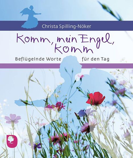 Christa Spilling-Nöker: Komm, mein Engel, komm, Buch