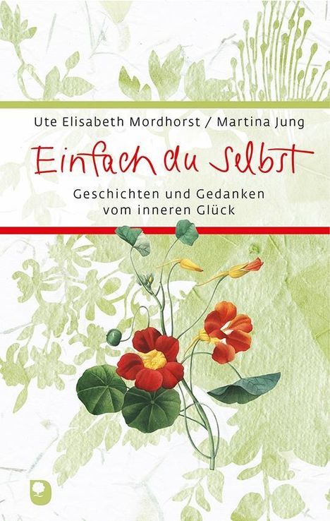 Ute Elisabeth Mordhorst: Mordhorst, U: Einfach du selbst, Buch