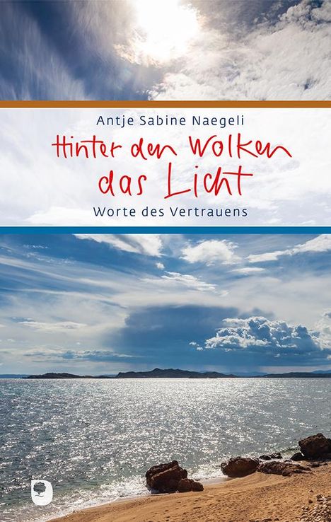 Antje Sabine Naegeli: Hinter den Wolken das Licht, Buch
