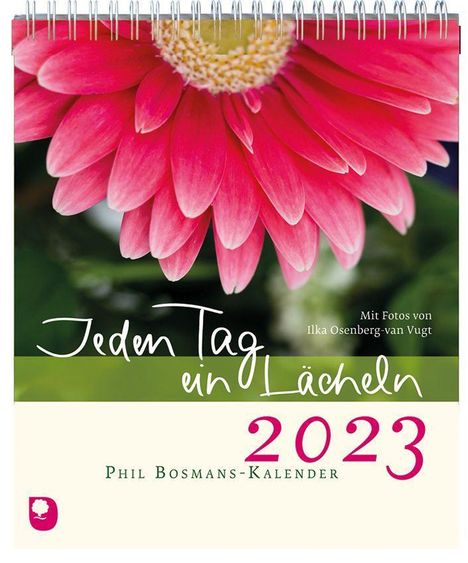 Phil Bosmans: Bosmans, P: Jeden Tag ein Lächeln 2023, Kalender