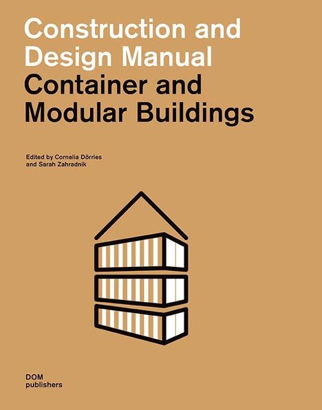 Cornelia Dörries: Dörries, C: Container and Modular Buildings, Buch