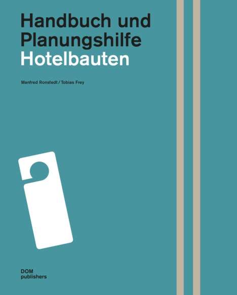 Manfred Ronstedt: Ronstedt, M: Hotelbauten. Handbuch und Planungshilfe, Buch