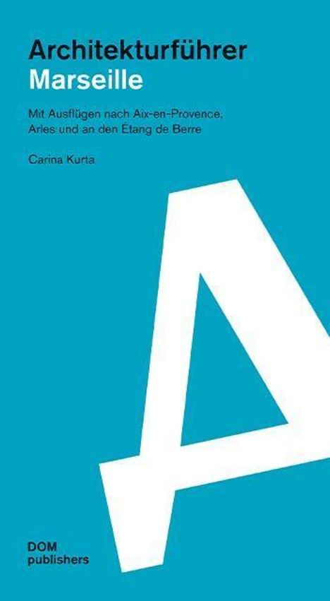 Carina Kurta: Marseille. Architekturführer, Buch