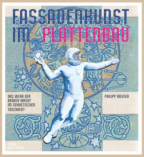 Philipp Meuser: Fassadenkunst im Plattenbau, Buch