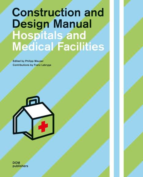 Philipp Meuser: Meuser, P: Hospitals and Medical Facilities, Buch
