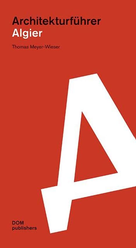 Thomas Meyer-Wieser: Algier. Architekturführer, Buch