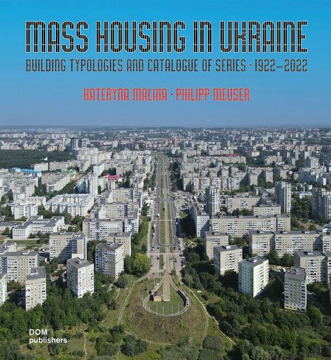 Kateryna Malaia: Mass Housing in Ukraine, Buch