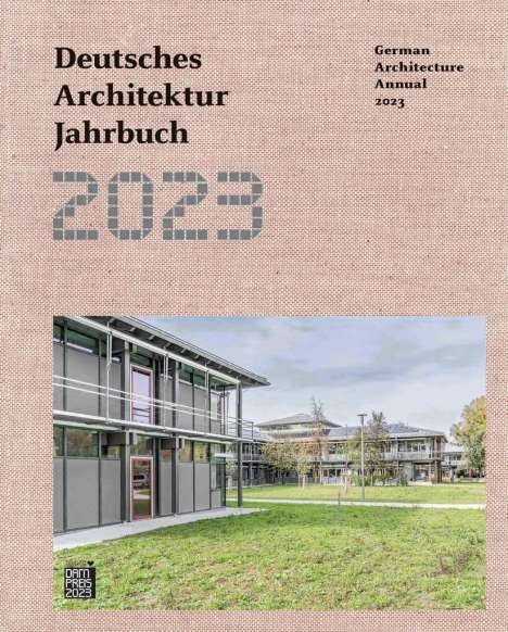 Deutsches Architektur Jahrbuch 2023 / German Architecture Annual 2023, Buch