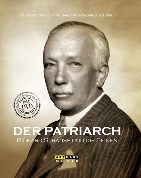 Richard Strauss (1864-1949): Der Patriarch - Richard Strauss und die Seinen, 1 Buch und 1 DVD