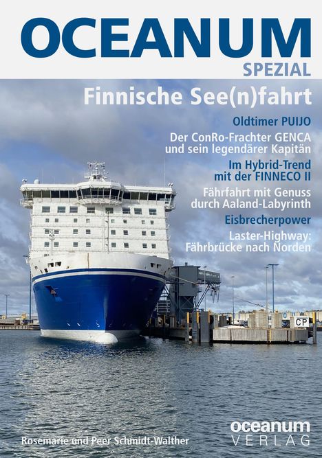 Titel: OCEANUM SPEZIAL. Themen: Finnische See(n)fahrt, Oldtimer PUIJO, Hybrid-Trend FINNECO II, Eisbrecherpower. Großer blauer Frachter im Hafen.