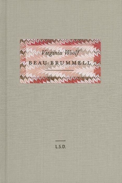Virginia Woolf: Woolf, V: Beau Brummell, Buch