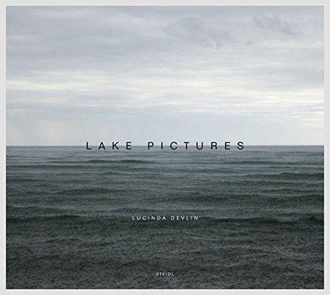 Lucinda Devlin: Devlin, L: Lake Pictures, Buch