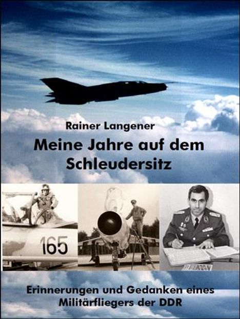 Rainer Langener: Meine Jahre auf dem Schleudersitz, Buch