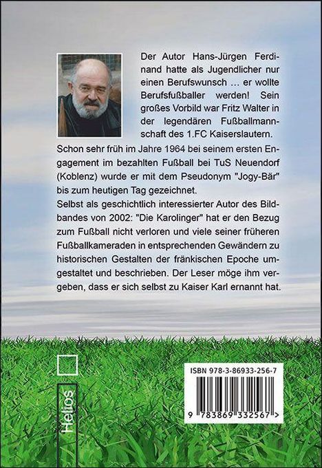 Hans-Jürgen Ferdinand: Ferdinand, H: Als der Torschütze Jogybär zu Kaiser Karl wurd, Buch