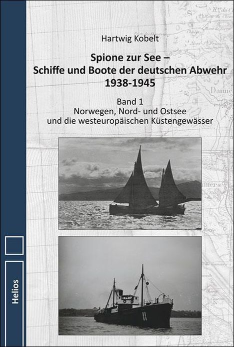 Hartwig Kobelt: Spione zur See - Schiffe und Boote der deutschen Abwehr 1938-1945, Buch