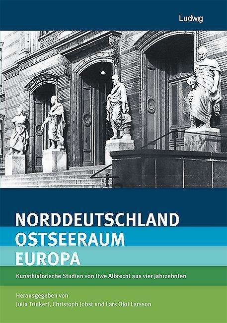 Uwe Albrecht: Albrecht, U: Norddeutschland - Ostseeraum - Europa, Buch