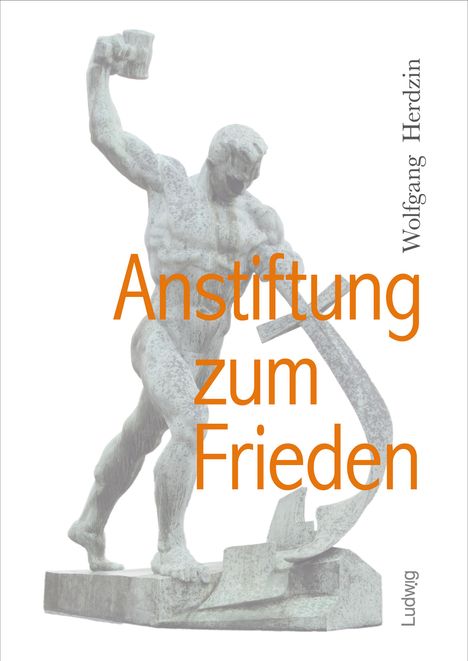 Wolfgang Herdzin: Anstiftung zum Frieden, Buch