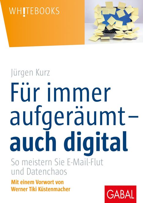 Jürgen Kurz: Für immer aufgeräumt- auch digital, Buch
