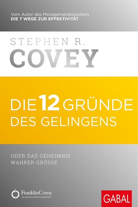 Stephen R. Covey: Die 12 Gründe des Gelingens, Buch