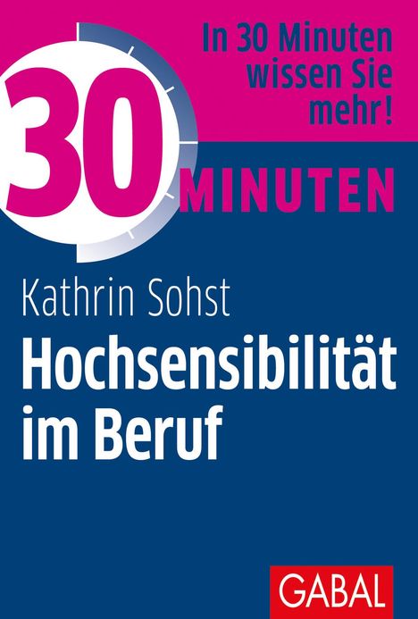 Kathrin Sohst: 30 Minuten Hochsensibilität im Beruf, Buch