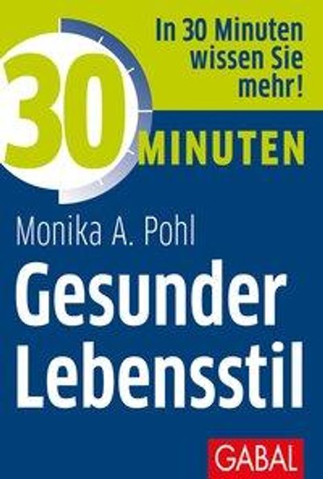 Monika A. Pohl: 30 Minuten Gesunder Lebensstil, Buch