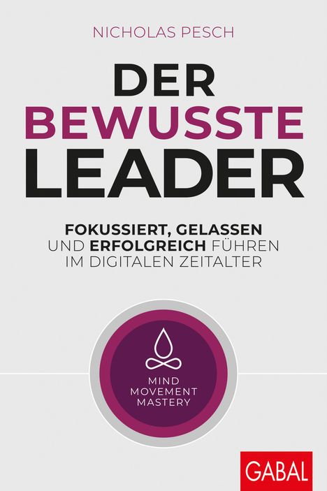 Nicholas Pesch: Pesch, N: Der bewusste Leader, Buch
