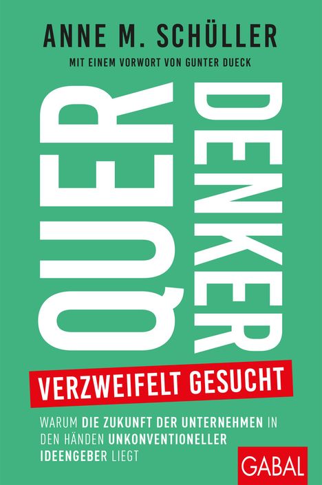 Anne M. Schüller: Schüller, A: Querdenker verzweifelt gesucht, Buch