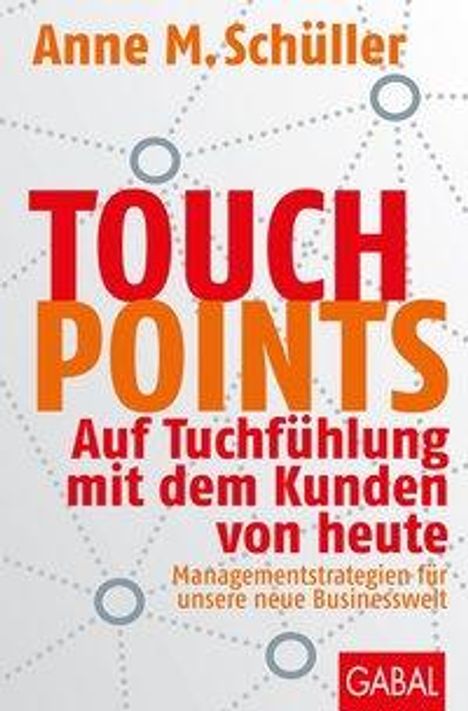 Anne M. Schüller: Touchpoints, Buch