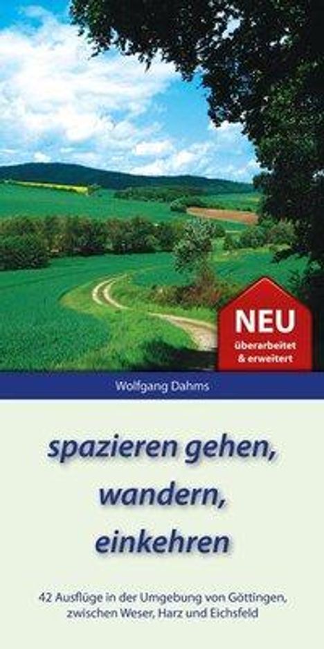 Wolfgang Dahms: spazieren gehen, wandern, einkehren, Buch