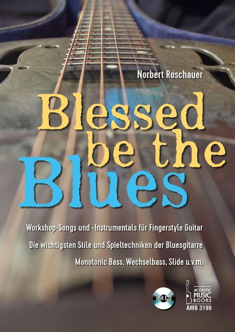 Norbert Roschauer: Blessed Be the Blues. Mit CD, Buch