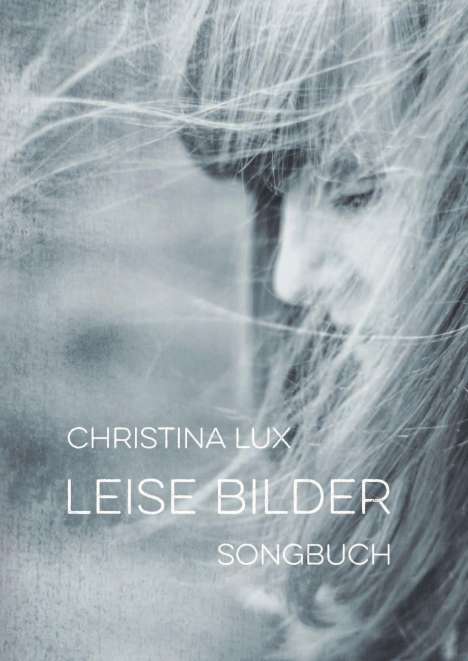 Christina Lux: Leise Bilder, Buch