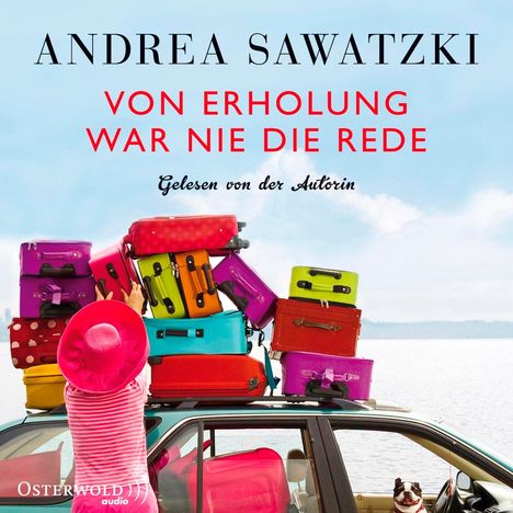 Andrea Sawatzki: Von Erholung war nie die Rede, 4 CDs