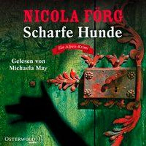 Nicola Förg: Scharfe Hunde (Alpen-Krimis 8), CD