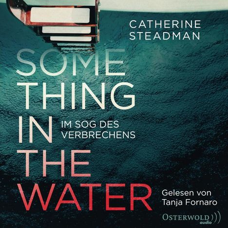 Catherine Steadman: Something in the Water - Im Sog des Verbrechens, CD