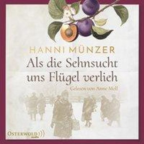 Hanni Münzer: Als die Sehnsucht uns Flügel verlieh (Heimat-Saga 2), 2 CDs