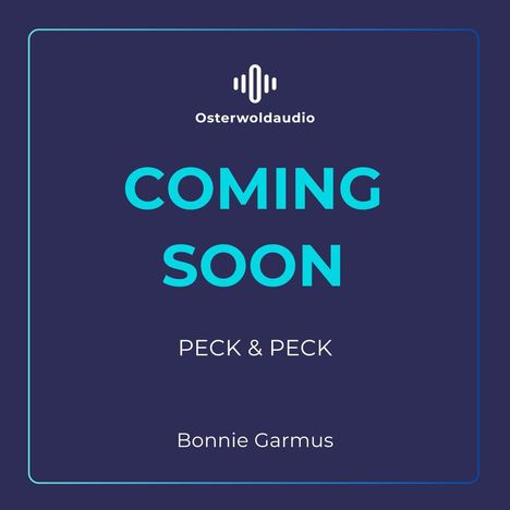 "COMING SOON, PECK & PECK, Bonnie Garmus." Oben ein Logo von Osterwoldaudio auf dunkelblauem Hintergrund.