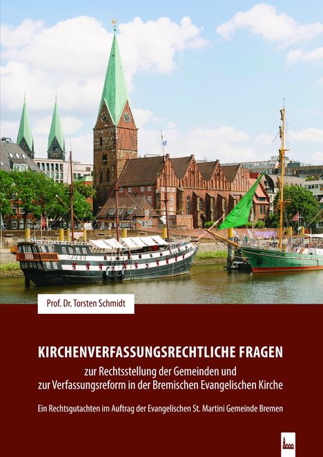 Torsten Schmidt: Kirchenverfassungsrechtliche Fragen zur Rechtsstellung der Gemeinden und zur Verfassungsreform in der Bremischen Evangelischen Kirche, Buch