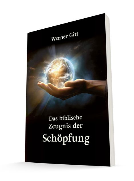 Werner Gitt: Das biblische Zeugnis der Schöpfung, Buch