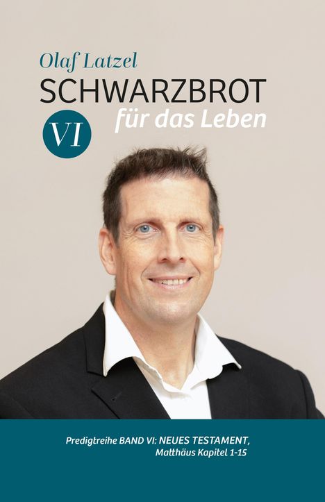 Olaf Latzel: Schwarzbrot für das Leben, Buch