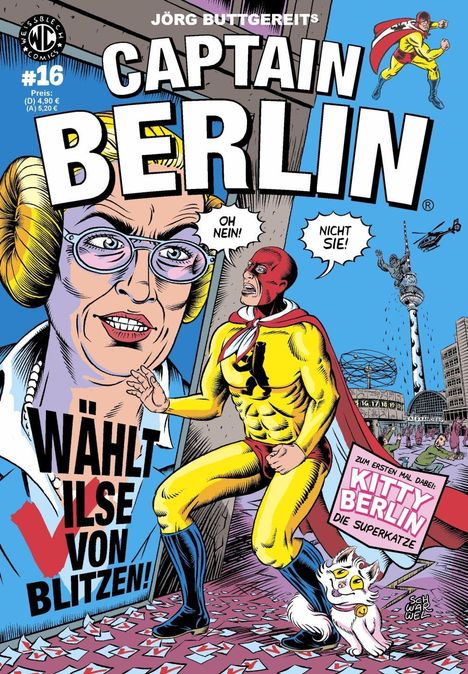 Titel: "Captain Berlin", Wahlkampagne "Wählt Vilse von Blitzen!", "Oh nein!", "Nicht sie!", Katze: "Kitty Berlin - die Superkatze". Comic-Stil.