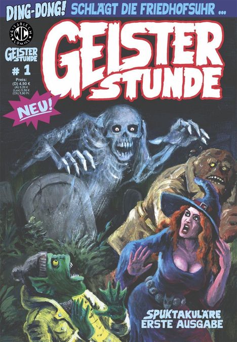 Text: "DING-DONG! SCHLÄGT DIE FRIEDHOFSUHR... GEISTER STUNDE #1 NEU! SPUKTAKULÄRE ERSTE AUSGABE." 

Illustration: Ein Skelett und Monster erschrecken eine Hexe.