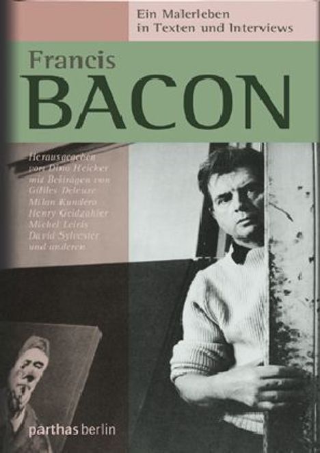 Francis Bacon - Ein Malerleben in Texten und Interviews, Buch