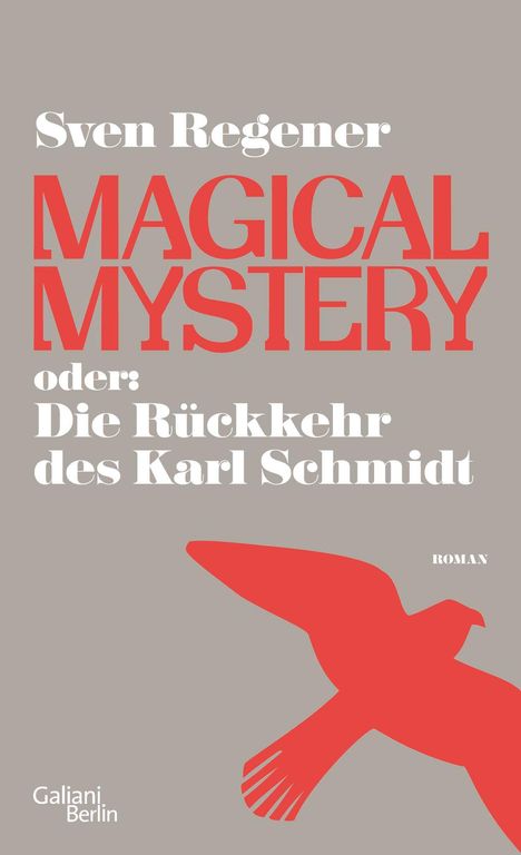 Sven Regener: Magical Mystery oder: Die Rückkehr des Karl Schmidt, Buch