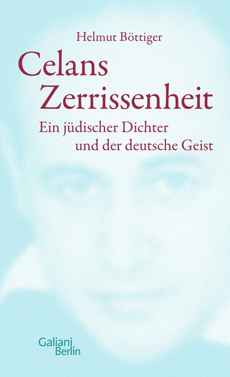 Helmut Böttiger: Celans Zerrissenheit, Buch