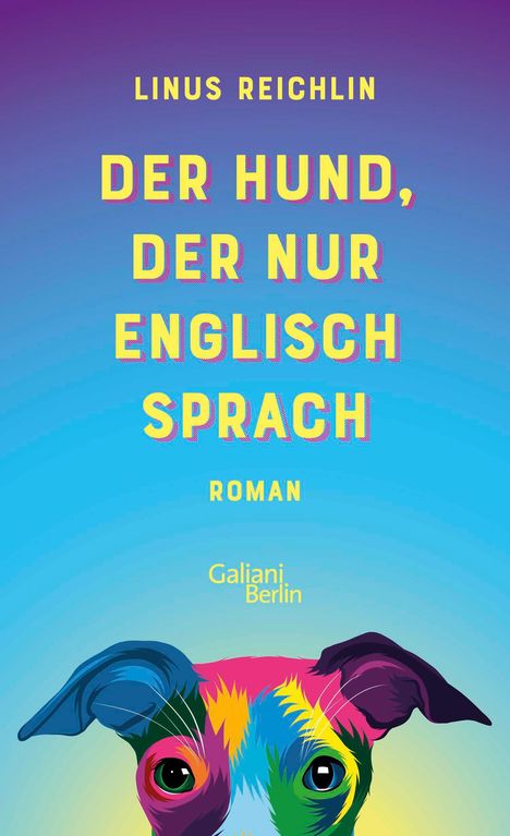 Linus Reichlin: Der Hund, der nur Englisch sprach, Buch