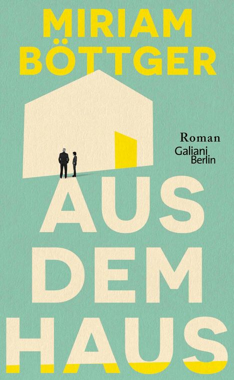 Miriam Böttger: Aus dem Haus, Buch