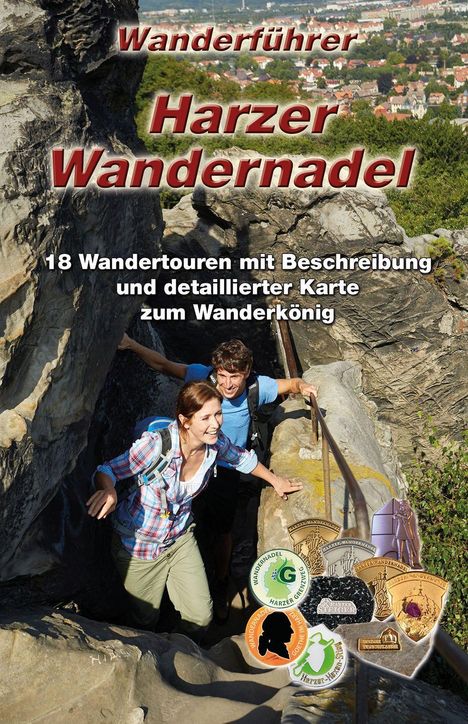 Titel: Wanderführer Harzer Wandernadel. Text: 18 Wandertouren mit Beschreibung und Karte. Ein Paar klettert zwischen Felsen.