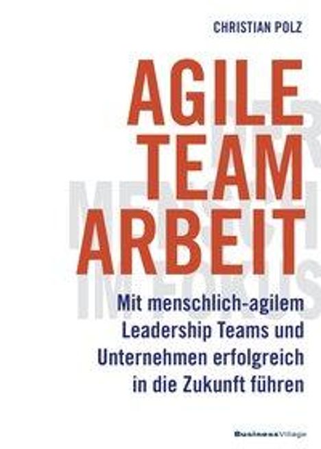 Christian Polz: Agile Teamarbeit, Buch