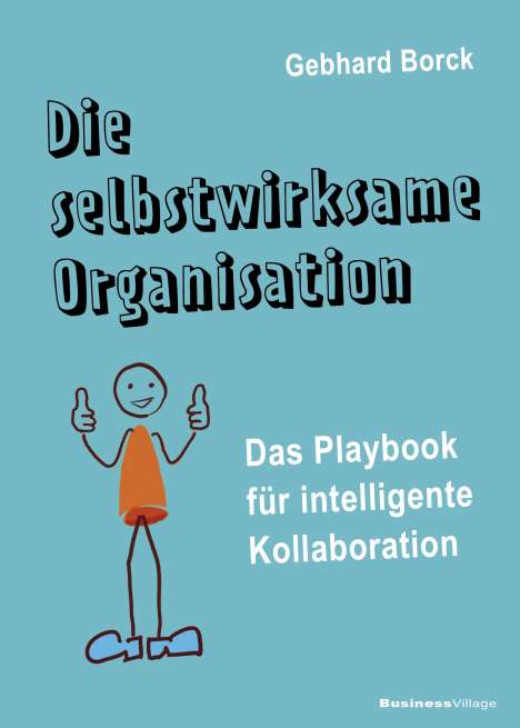 Borck Gebhard: Die selbstwirksame Organisation, Buch