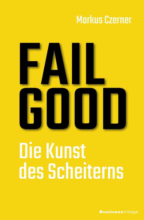 Markus Czerner: Fail Good, Buch